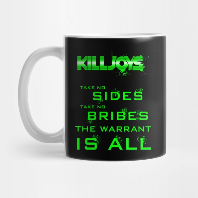 Killjoys The warrant is all by GrizzlyVisionStudio